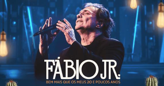 Fábio Jr no Show Bem Mais Que os Meus 20 e Poucos Anos