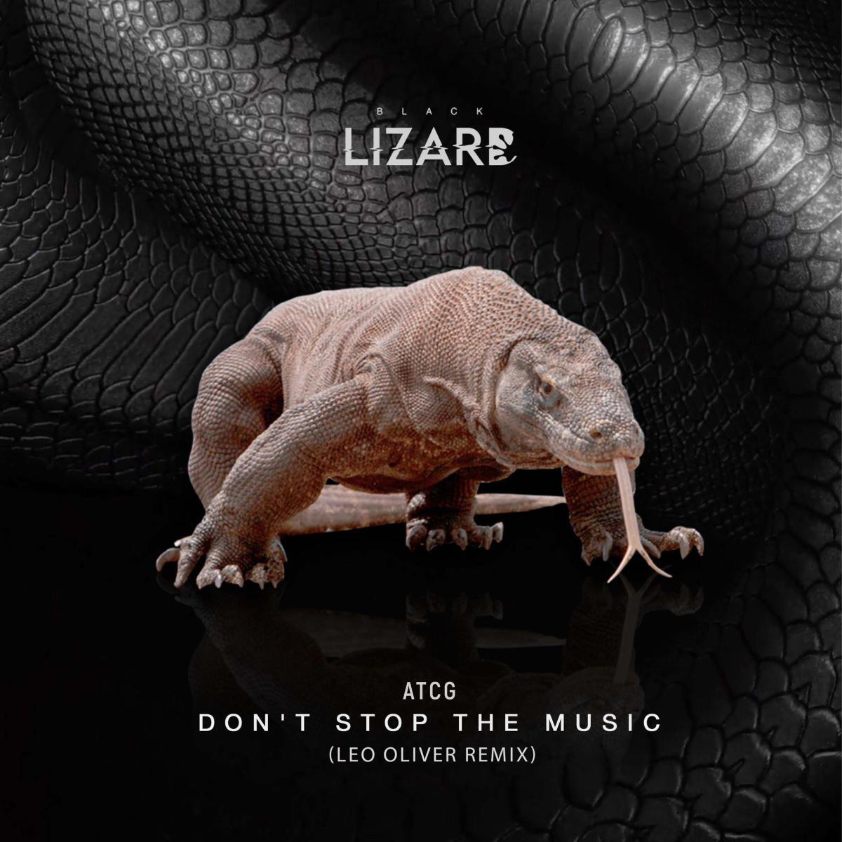 Leo Oliver é convidado para remixar "Don't Stop The Music", hit de ATCG que figurou no topo do Beatport  Leo Oliver é convidado para remixar "Don't Stop The Music", hit de ATCG que figurou no topo do Beatport