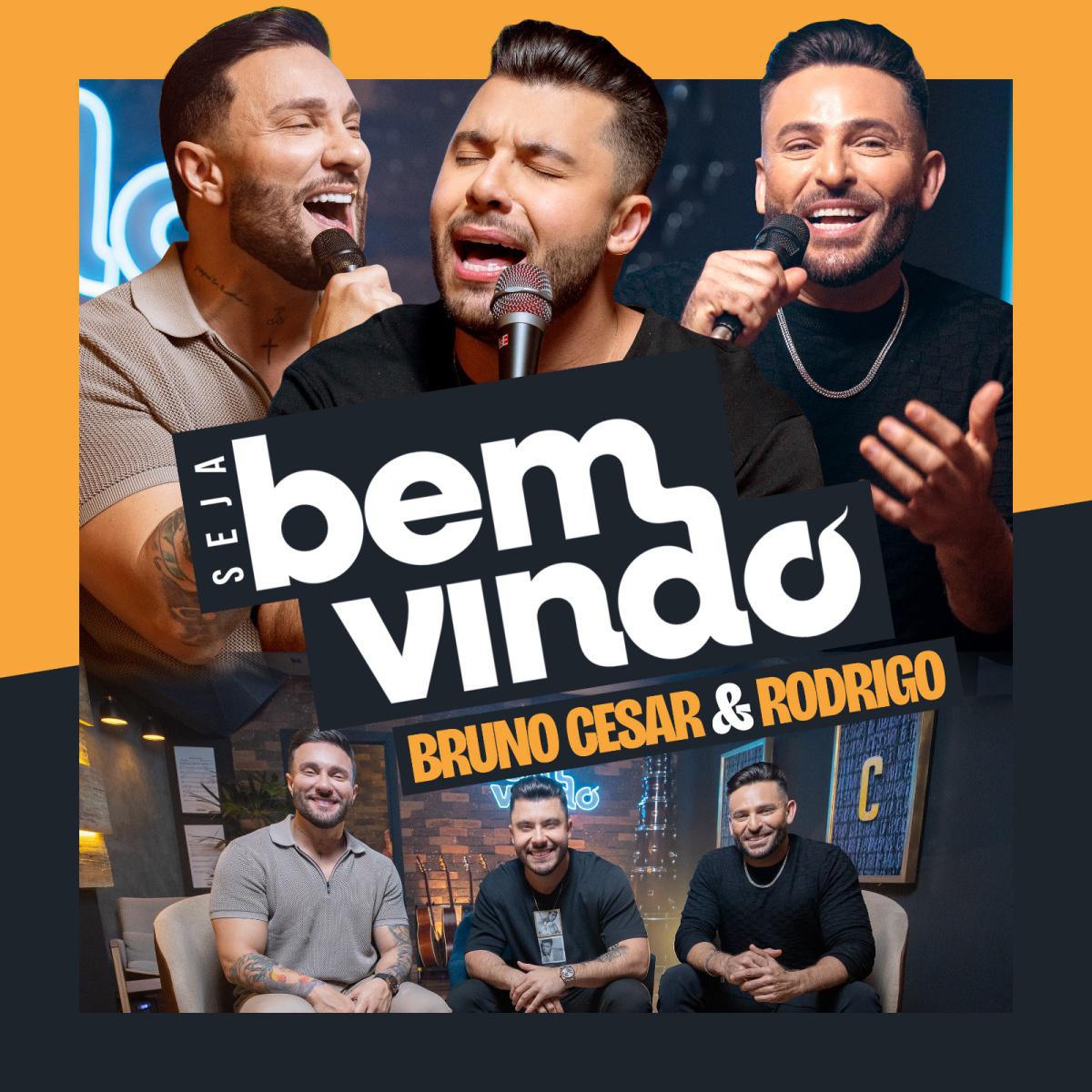 Bruno César & Rodrigo lançam projeto "Seja Bem-Vindo" com participação de Murilo Huff