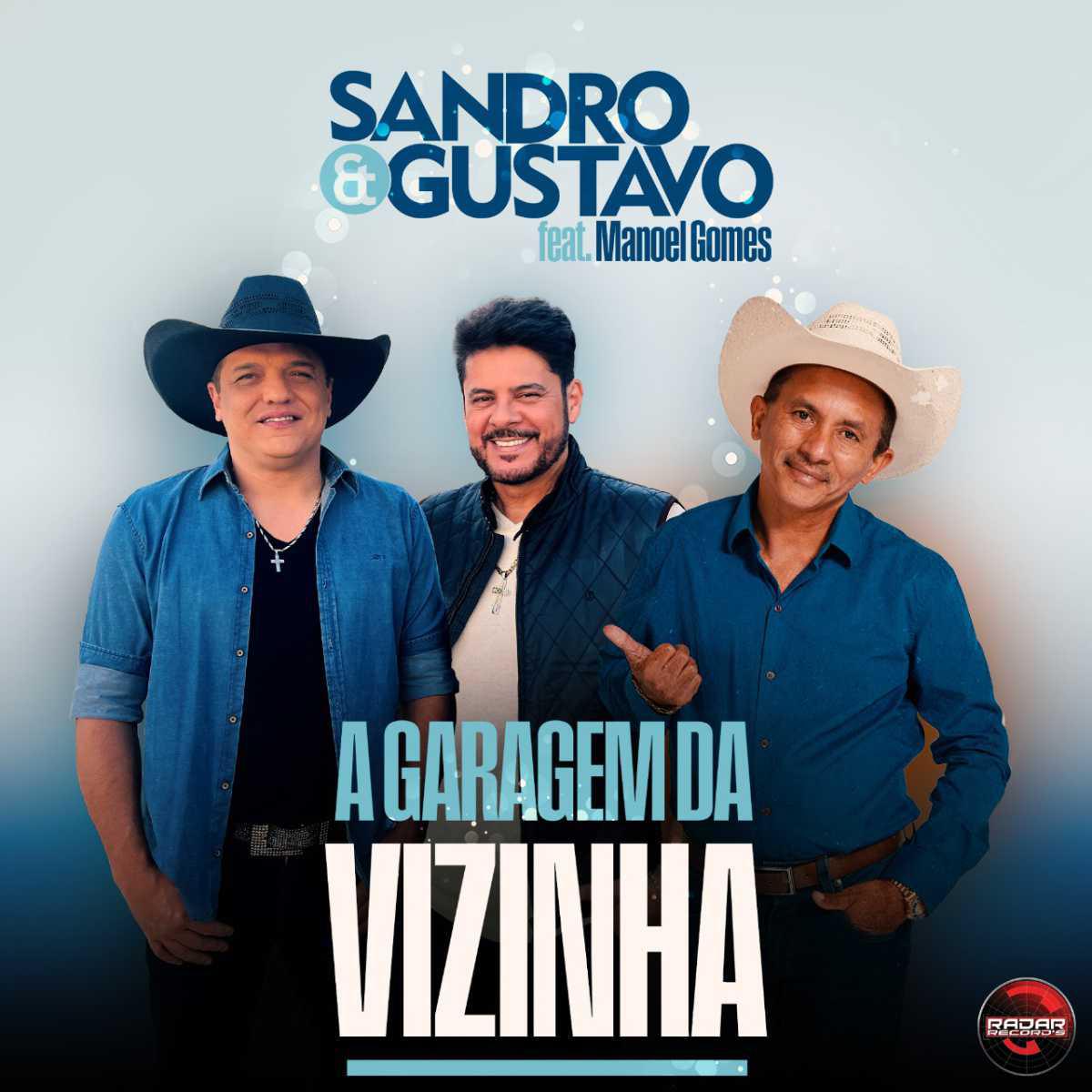 Sandro e Gustavo relançam "A Garagem da Vizinha" com participação de Manoel Gomes nesta quinta-feira (25)