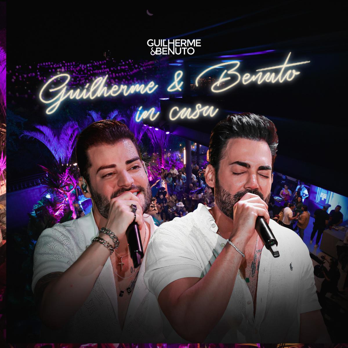 Guilherme & Benuto completam o projeto “In Casa”