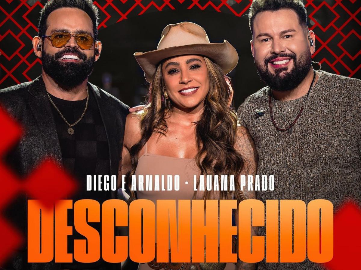 Diego & Arnaldo lançam “Desconhecido” feat com Lauana Prado