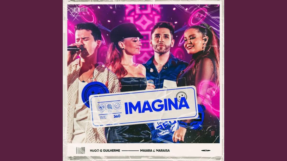 Imagina (Ao Vivo) - Hugo e Guilherme, Maiara e Maraisa - Música e Letra