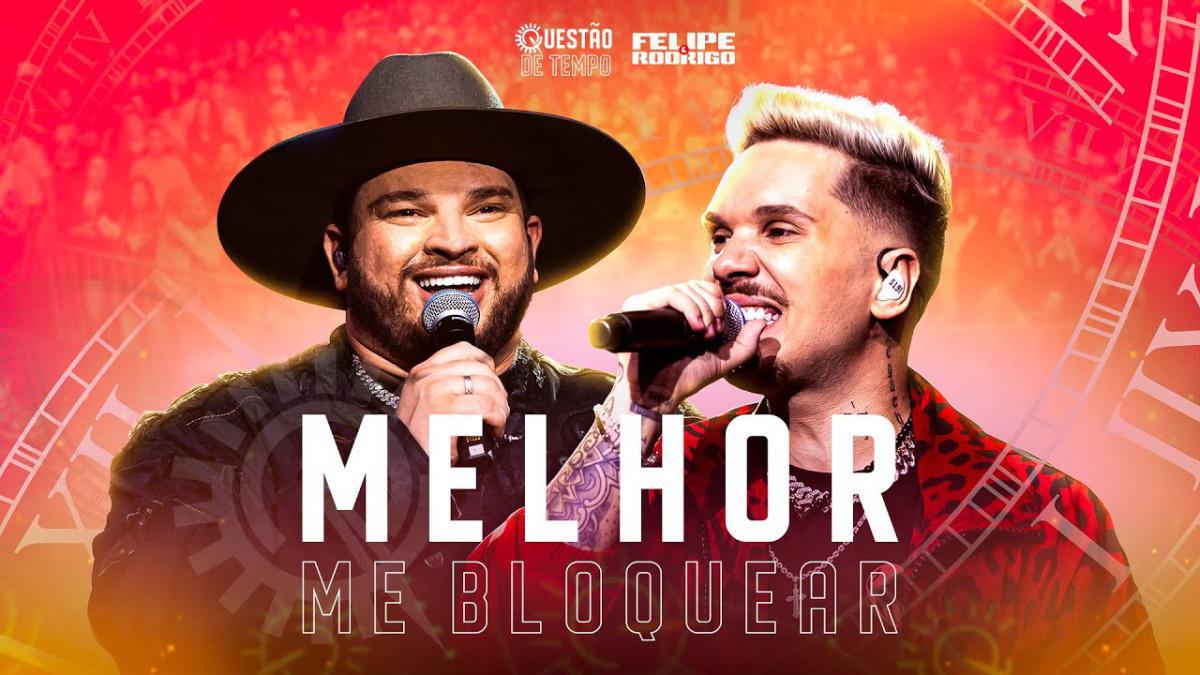 Melhor Me Bloquear - Felipe & Rodrigo - Música e Letra