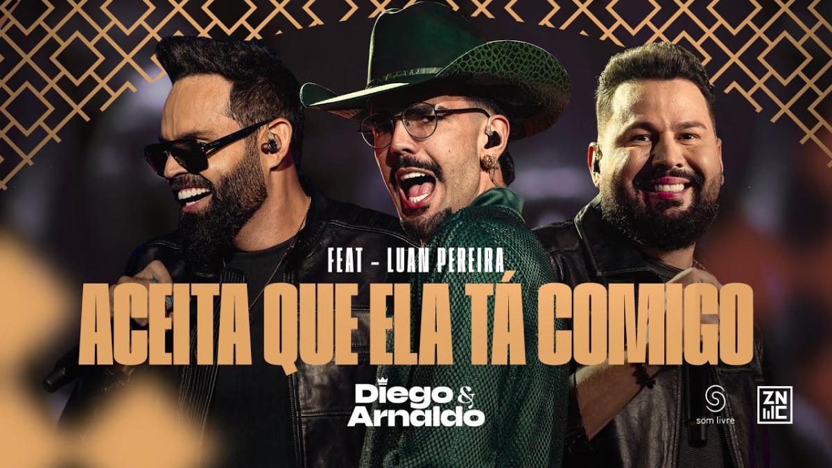 Aceita Que Ela Tá Comigo - Diego & Arnaldo (Part. @Luan Pereira LP) - Música e Letra Aceita Que Ela Tá Comigo - Diego & Arnaldo (Part. @Luan Pereira LP) - Música e Letra
