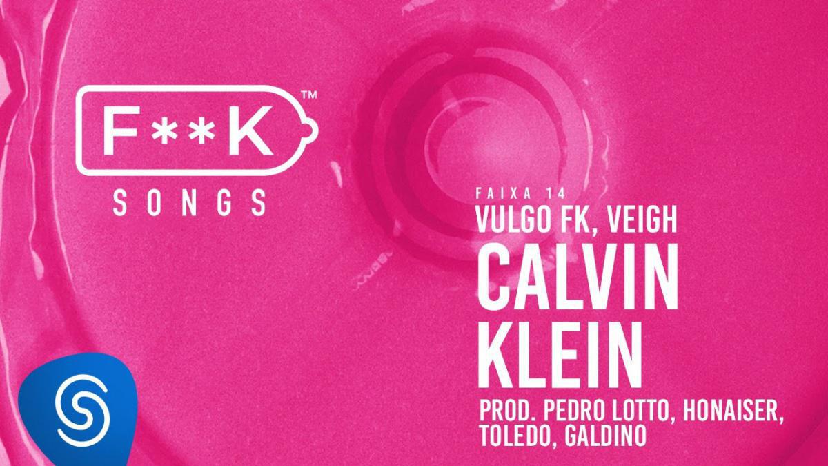 CALVIN KLEIN - Vulgo FK, Veigh - Música e Letra