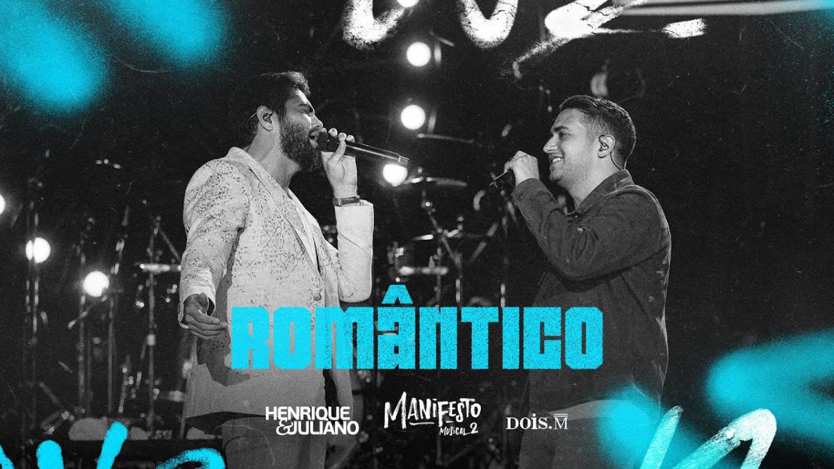 ROMÂNTICO - Henrique e Juliano - Música e Letra