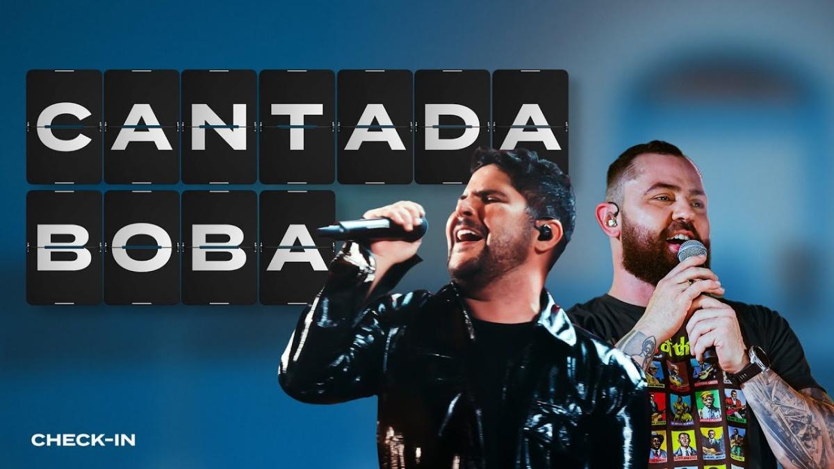 Cantada Boba - Jorge & Mateus - Música e Letra