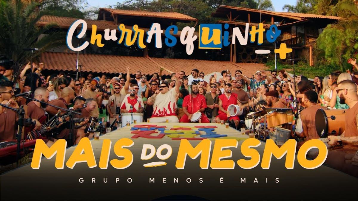 Mais do Mesmo - Grupo Menos é Mais - Música e Letra