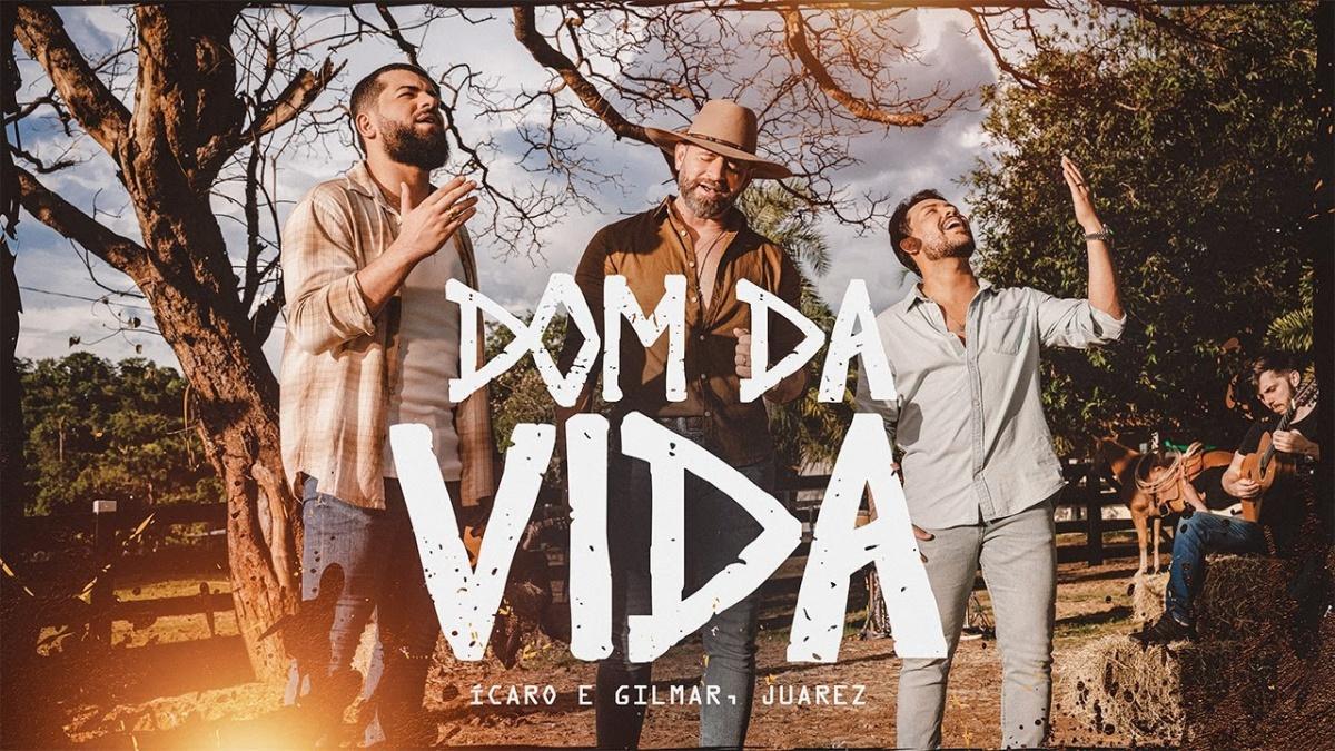 Dom da Vida - Ícaro e Gilmar, Juarez - Música e Letra