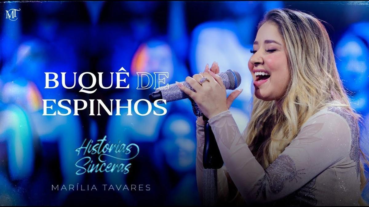 Buquê de Espinhos - Marília Tavares - Música e Letra Buquê de Espinhos - Marília Tavares - Música e Letra