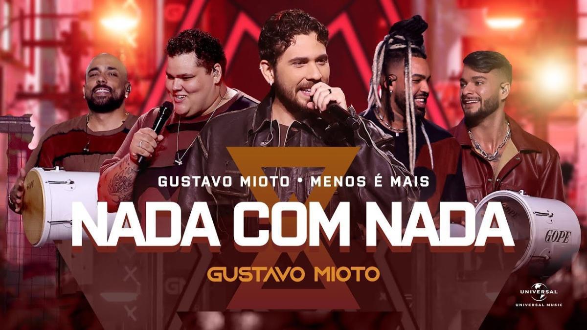 NADA COM NADA - Gustavo Mioto, Grupo Menos É Mais‬ - Música e Letra