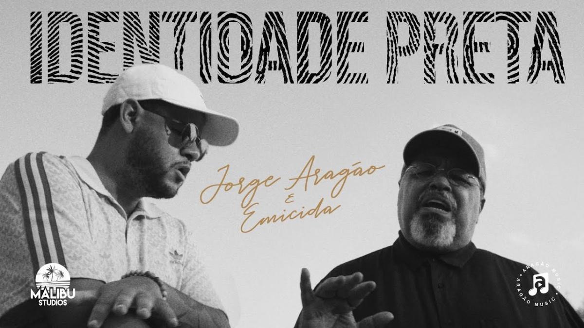 Identidade Preta - Jorge Aragão, Emicida - Música e Letra