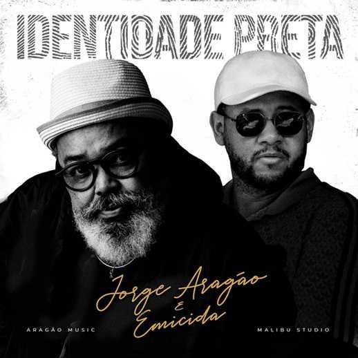 Jorge Aragão e Emicida se unem no single "Identidade Preta" Jorge Aragão e Emicida se unem no single "Identidade Preta"
