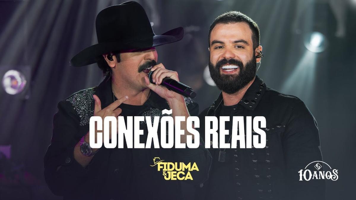 Conexões Reais - Fiduma & Jeca - Música e Letra