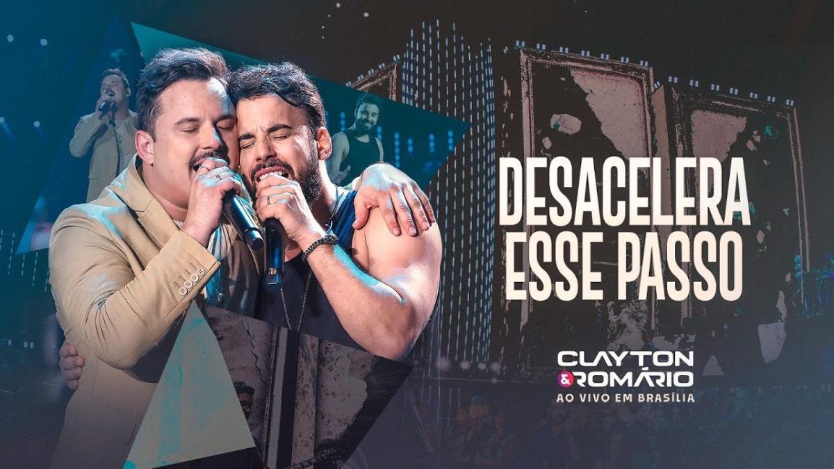 Desacelera Esse Passo - Clayton & Romário - Música e Letra