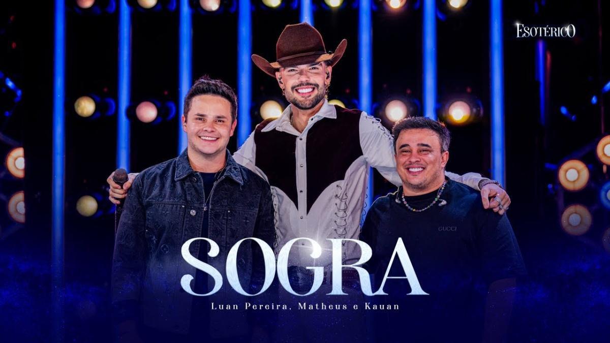 SOGRA - Luan Pereira, Matheus & Kauan - Música e Letra