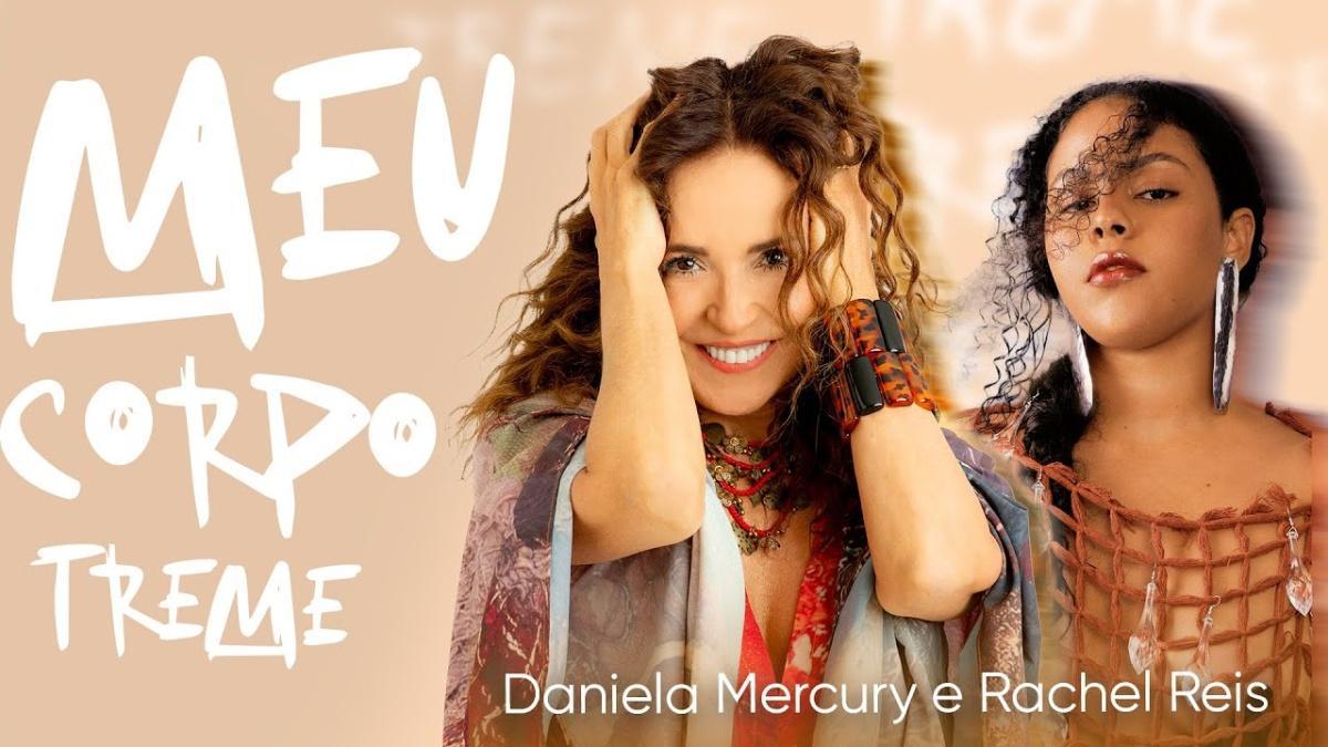 Meu Corpo Treme - Daniela Mercury e Rachel Reis - Música e Letra