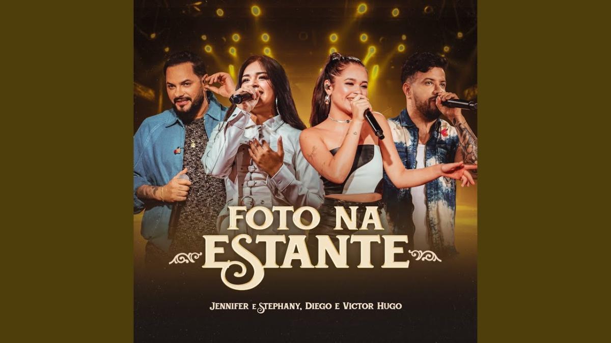 Foto na Estante - Jennifer e Stephany, Diego & Victor Hugo - Música e Letra