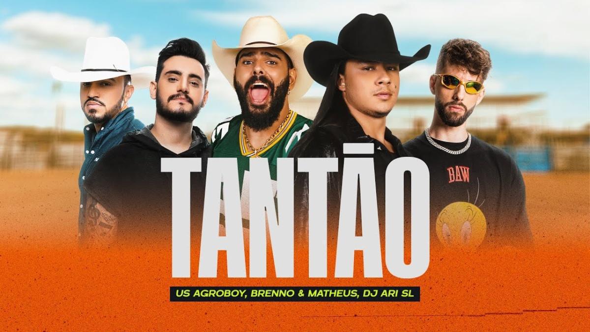 Tantão - Us Agroboy, Brenno & Matheus, Dj Ari SL - Música e Letra