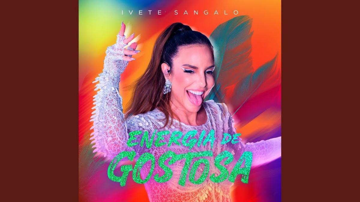 Energia de Gostosa - Ivete Sangalo - Música e Letra Energia de Gostosa - Ivete Sangalo - Música e Letra