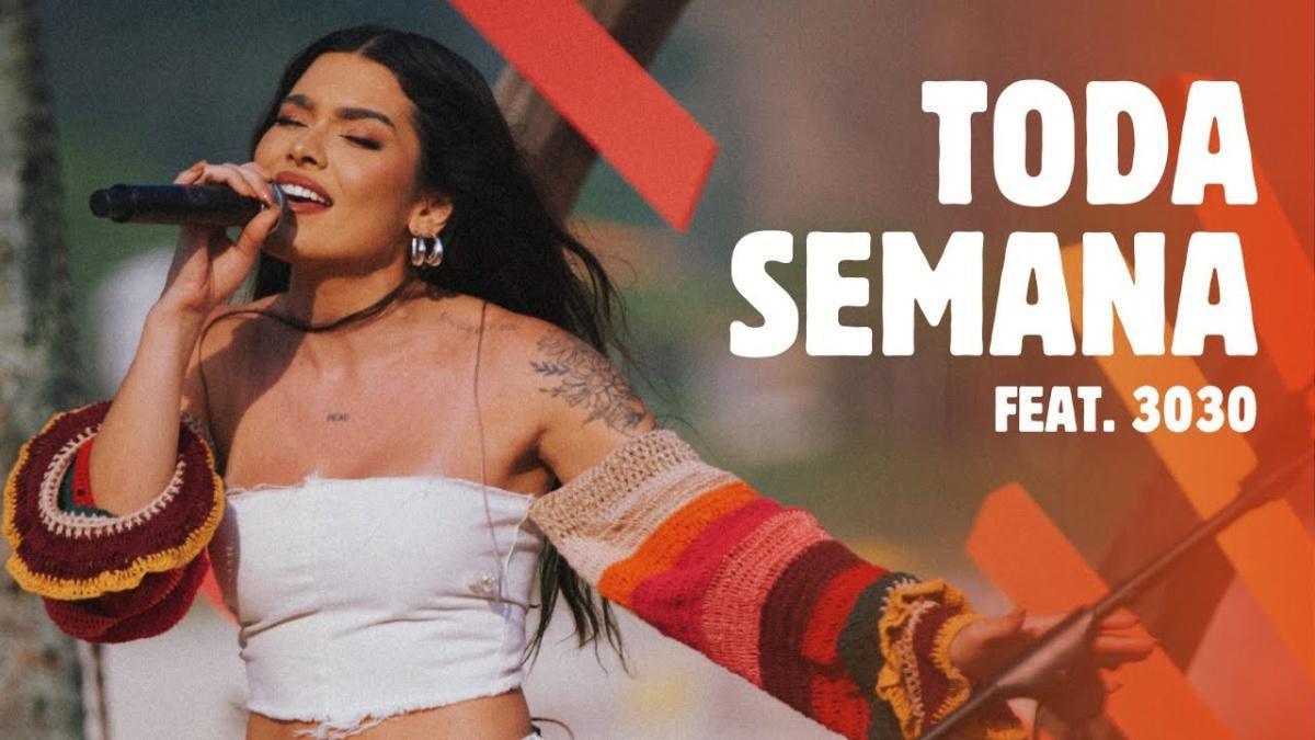 Toda Semana - Lary, 3030 - Música e Letra Toda Semana - Lary, 3030 - Música e Letra