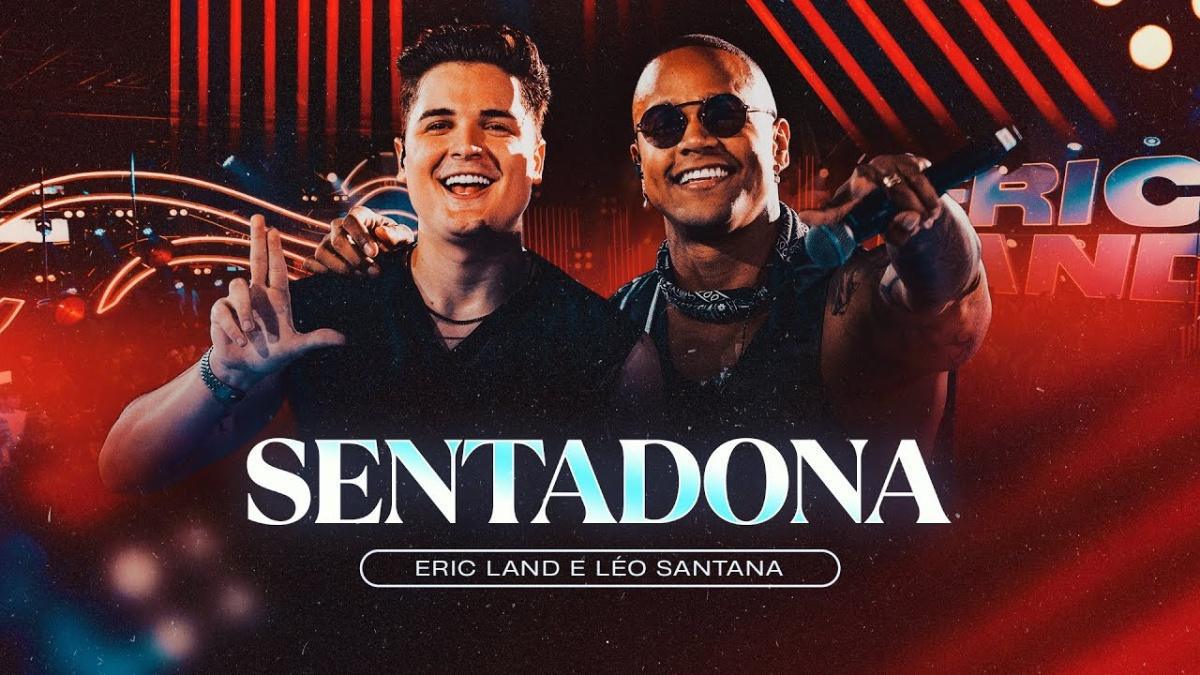 SENTADONA - Eric Land, Léo Santana - Música e Letra SENTADONA - Eric Land, Léo Santana - Música e Letra