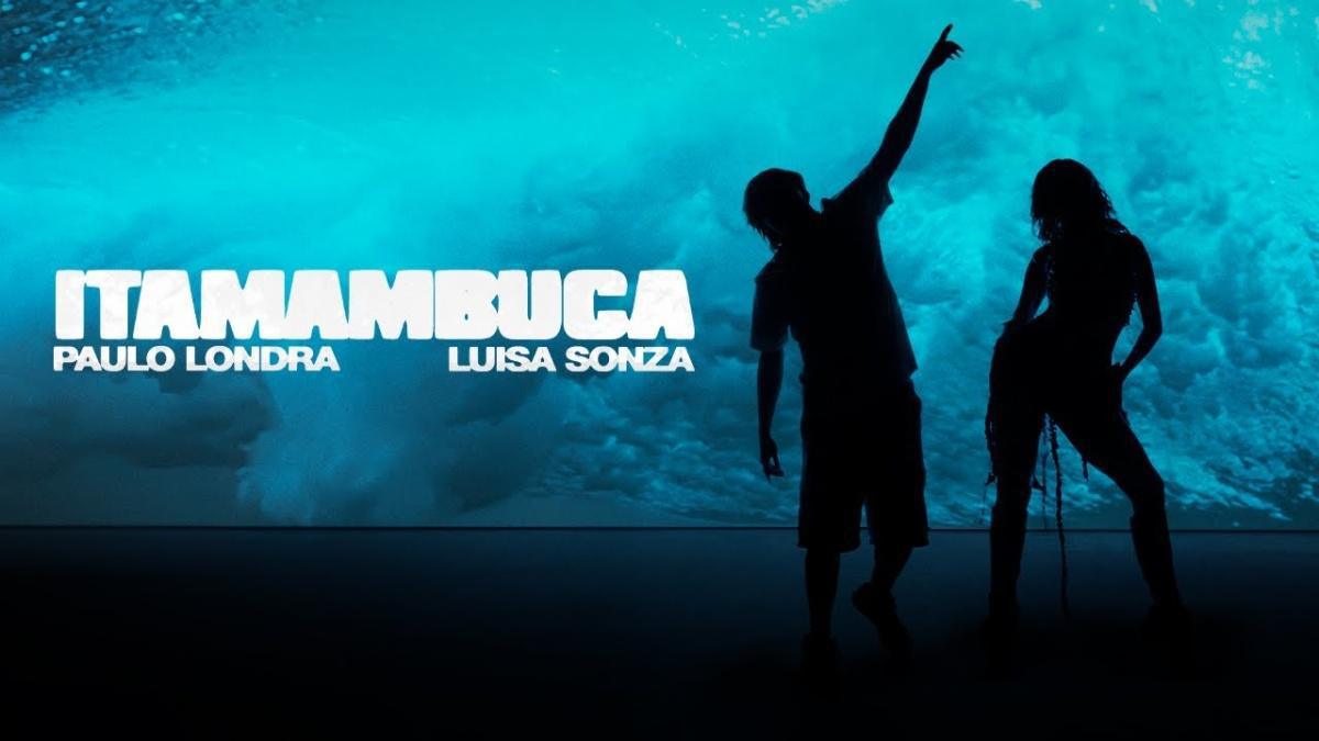 Itamambuca - Paulo Londra, Luisa Sonza - Música e Letra Itamambuca - Paulo Londra, Luisa Sonza - Música e Letra