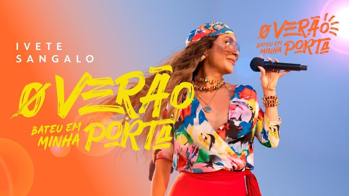 O Verão Bateu Em Minha Porta - Ivete Sangalo - Música e Letra