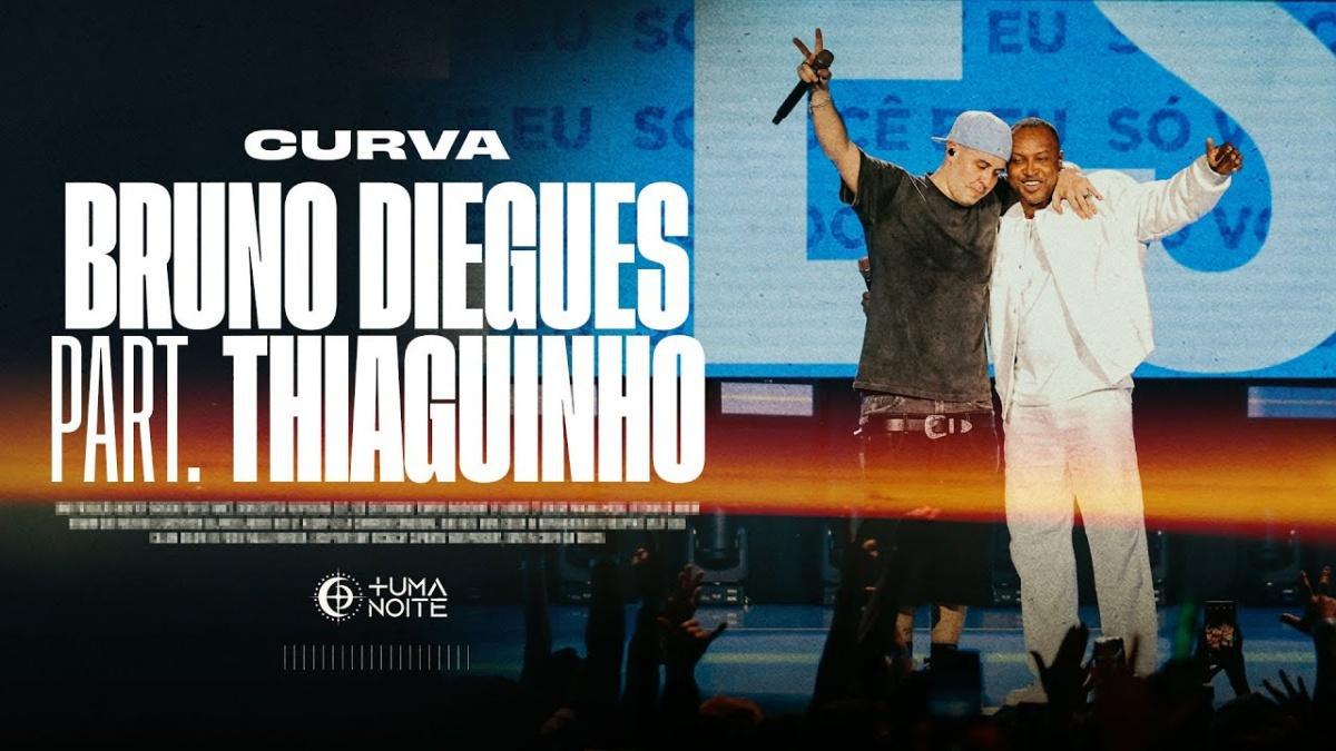 Curva - Bruno Diegues part. Thiaguinho - Música e Letra