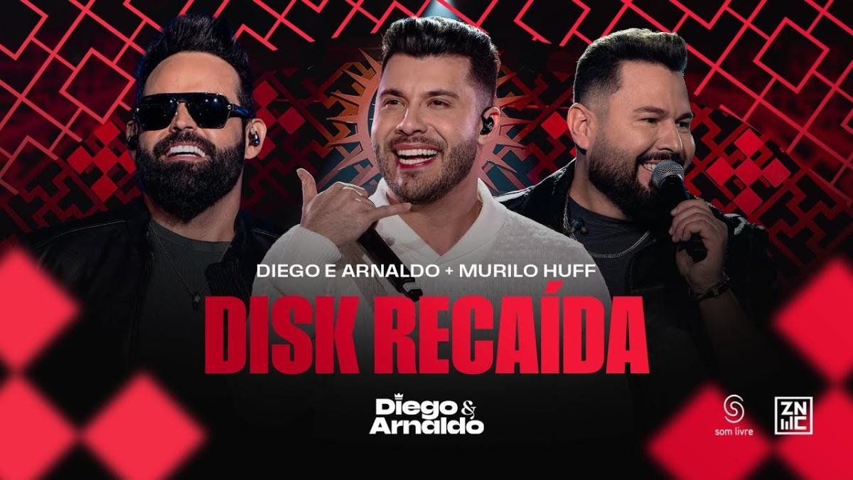 Disk Recaída - Diego & Arnaldo, Murilo Huff‬ - Música e Letra