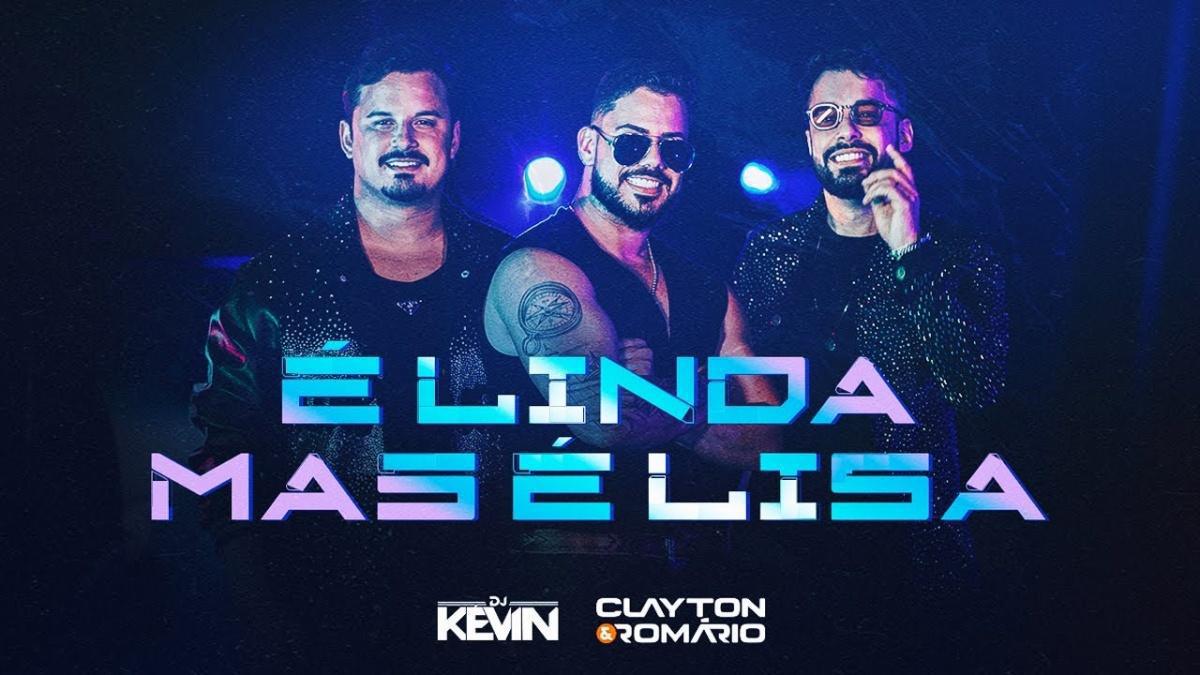 É linda mas é lisa - DJ Kevin part. Clayton e Romário - Música e Letra