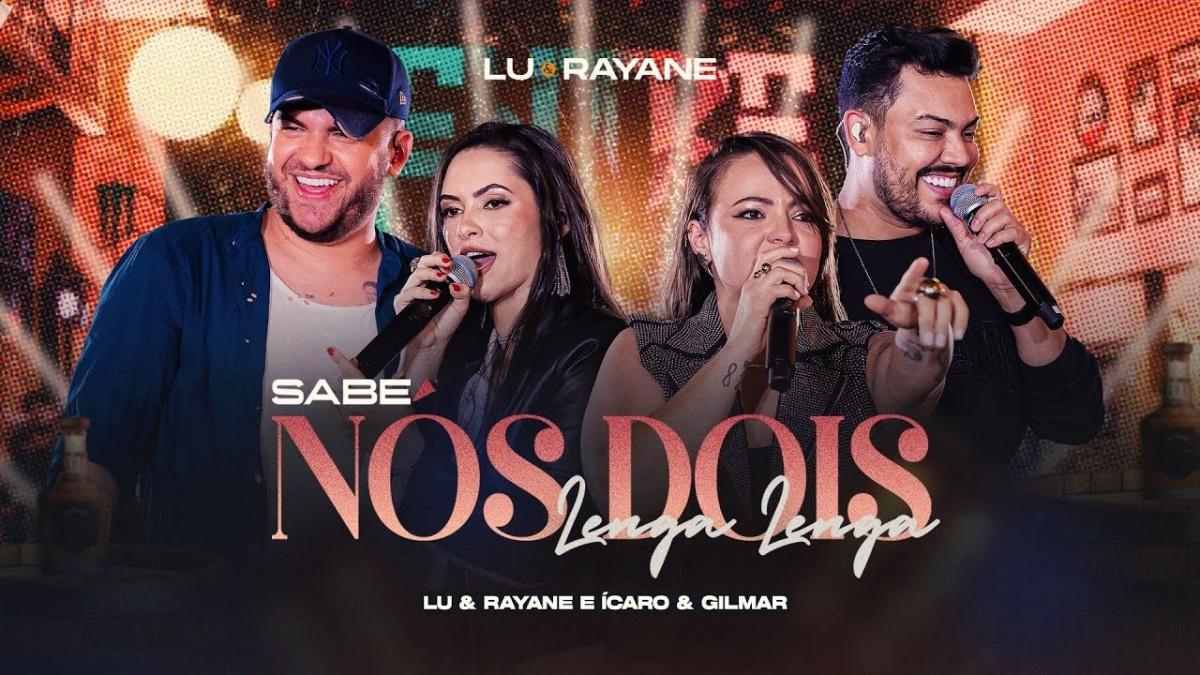 Sabe Nós Dois, Lenga Lenga - Lu e Rayane, Ícaro e Gilmar - Música e Letra Sabe Nós Dois, Lenga Lenga - Lu e Rayane, Ícaro e Gilmar - Música e Letra