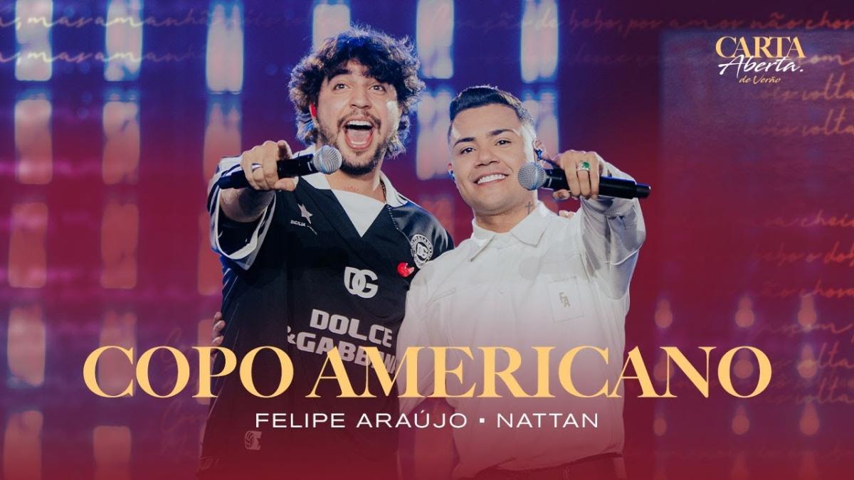 Copo Americano - Felipe Araújo, Nattanzinho - Música e Letra Copo Americano - Felipe Araújo, Nattanzinho - Música e Letra