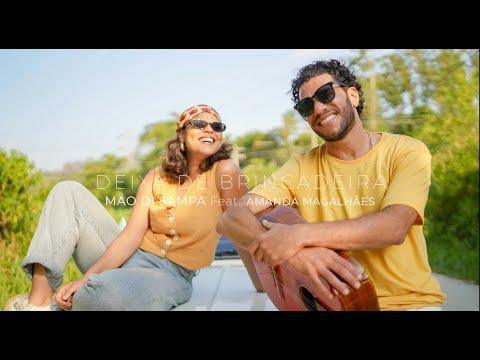 Deixa de Brincadeira - MAO di Sampa Feat. Amanda Magalhães - Música e Letra Deixa de Brincadeira - MAO di Sampa Feat. Amanda Magalhães - Música e Letra