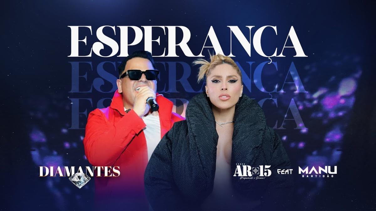 Esperança - Banda AR-15, Manu Bahtidao - Música e Letra Esperança - Banda AR-15, Manu Bahtidao - Música e Letra