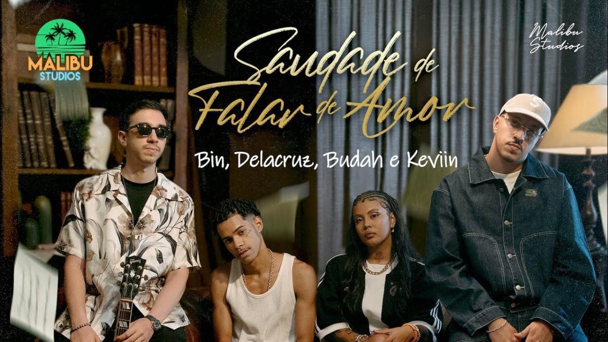 Saudade de Falar de Amor - Malibu, Bin, Delacruz, Budah e Keviin - Música e Letra Saudade de Falar de Amor - Malibu, Bin, Delacruz, Budah e Keviin - Música e Letra