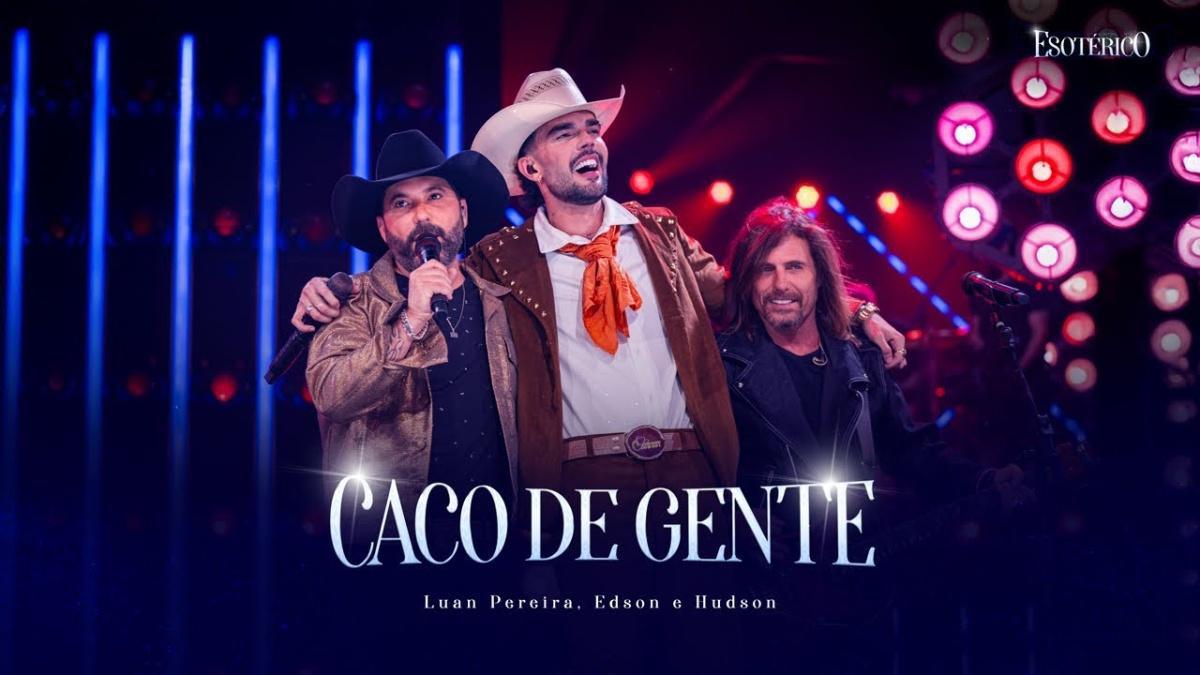 CACO DE GENTE (Ao Vivo) - Luan Pereira - Música e Letra