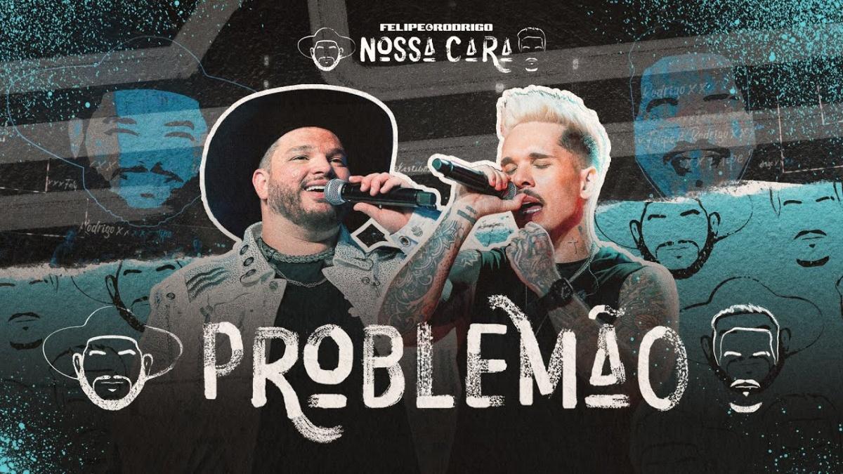 Problemão (Ao Vivo) - Felipe & Rodrigo - Música e Letra