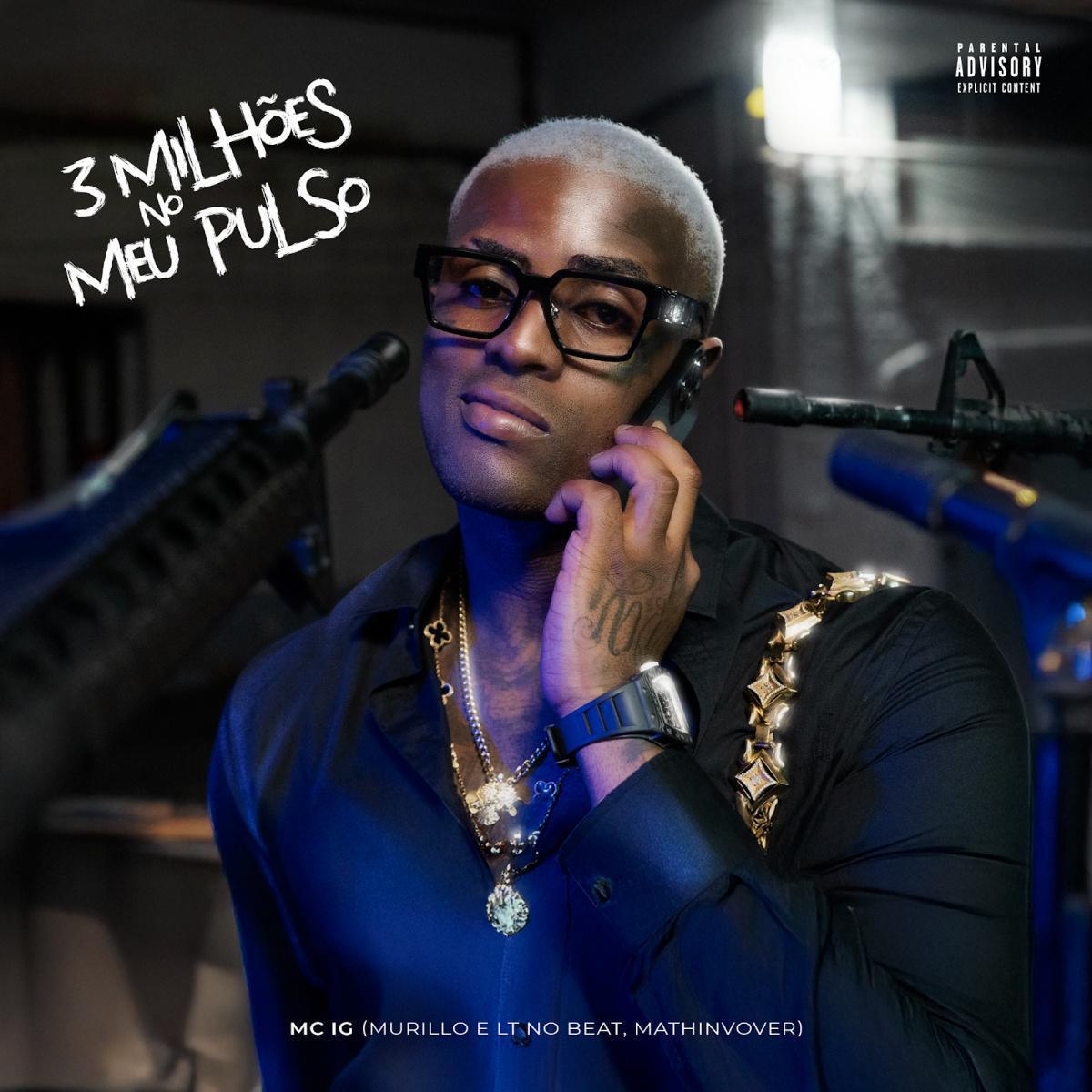 MC IG lança single "3 Milhões no Meu Pulso" após abordagem policial viralizar