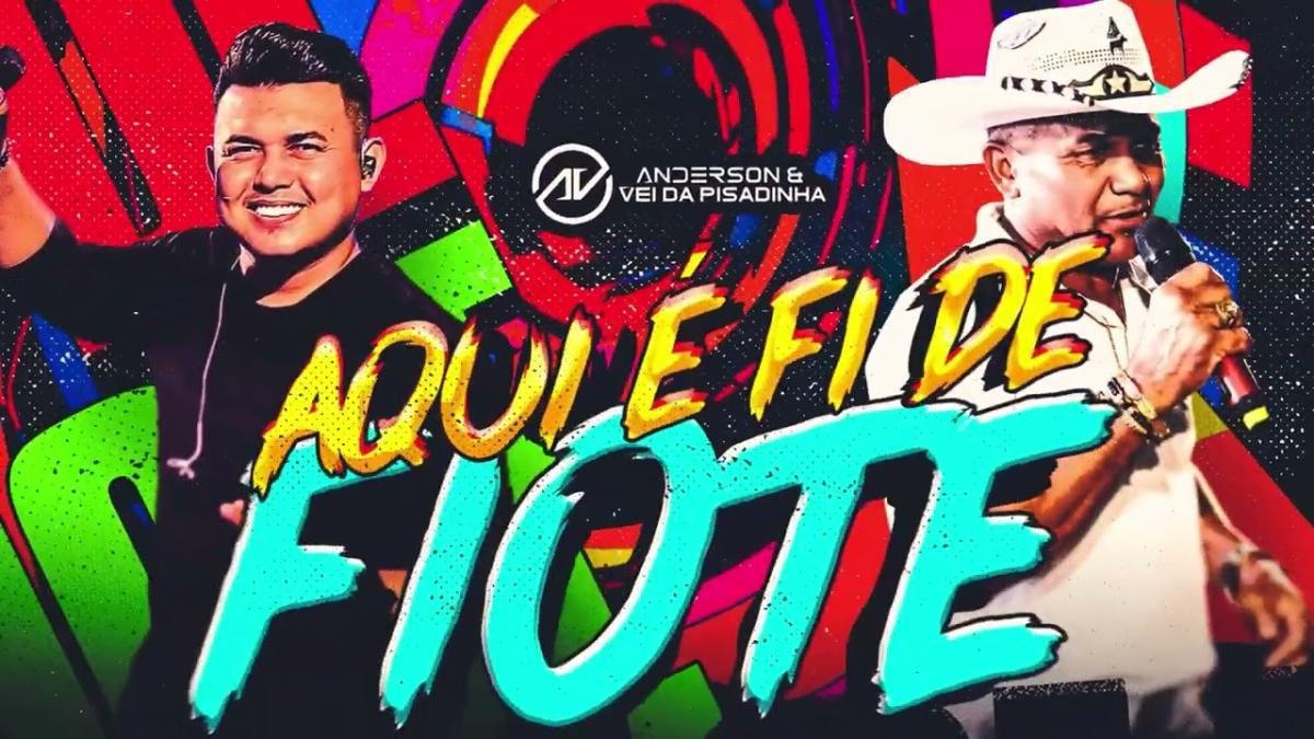 Aqui é Fi de Fiote - Anderson e o Vei da Pisadinha - Música e Letra Aqui é Fi de Fiote - Anderson e o Vei da Pisadinha - Música e Letra