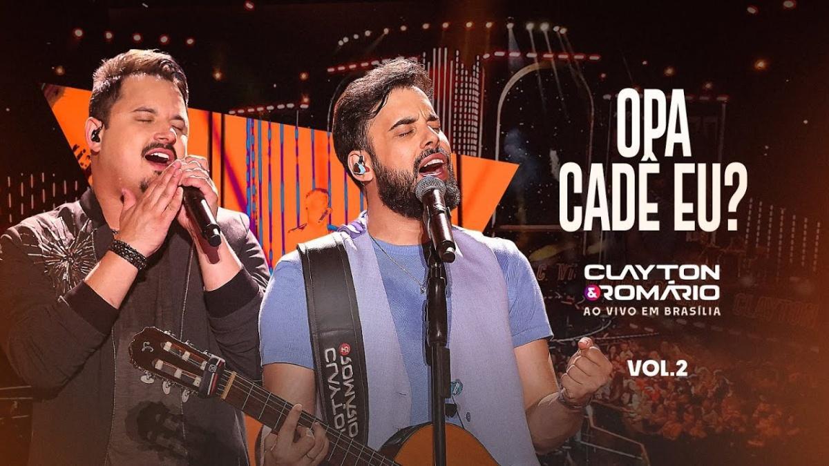 Opa Cadê Eu - Clayton & Romário - Música e Letra