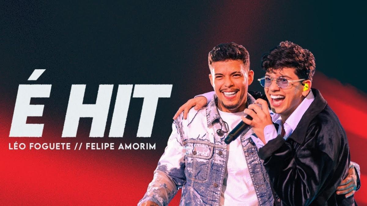 É Hit - Léo Foguete e Felipe Amorim - Música e Letra