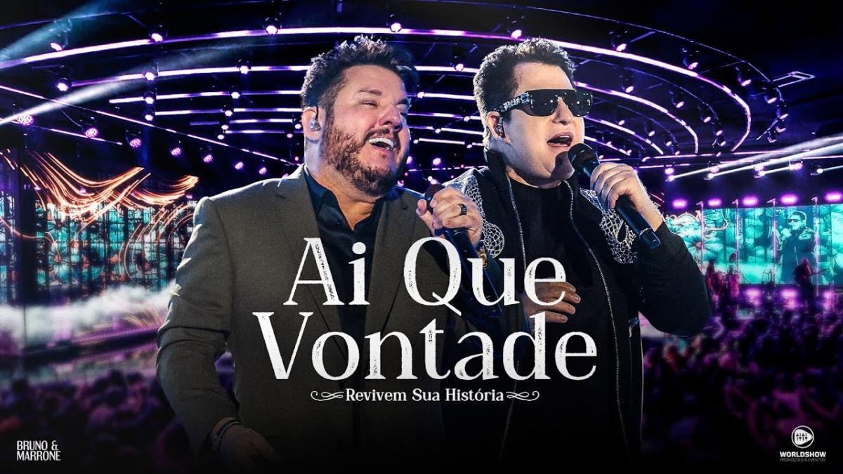 Ai Que Vontade - Bruno & Marrone - Música e Letra Ai Que Vontade - Bruno & Marrone - Música e Letra