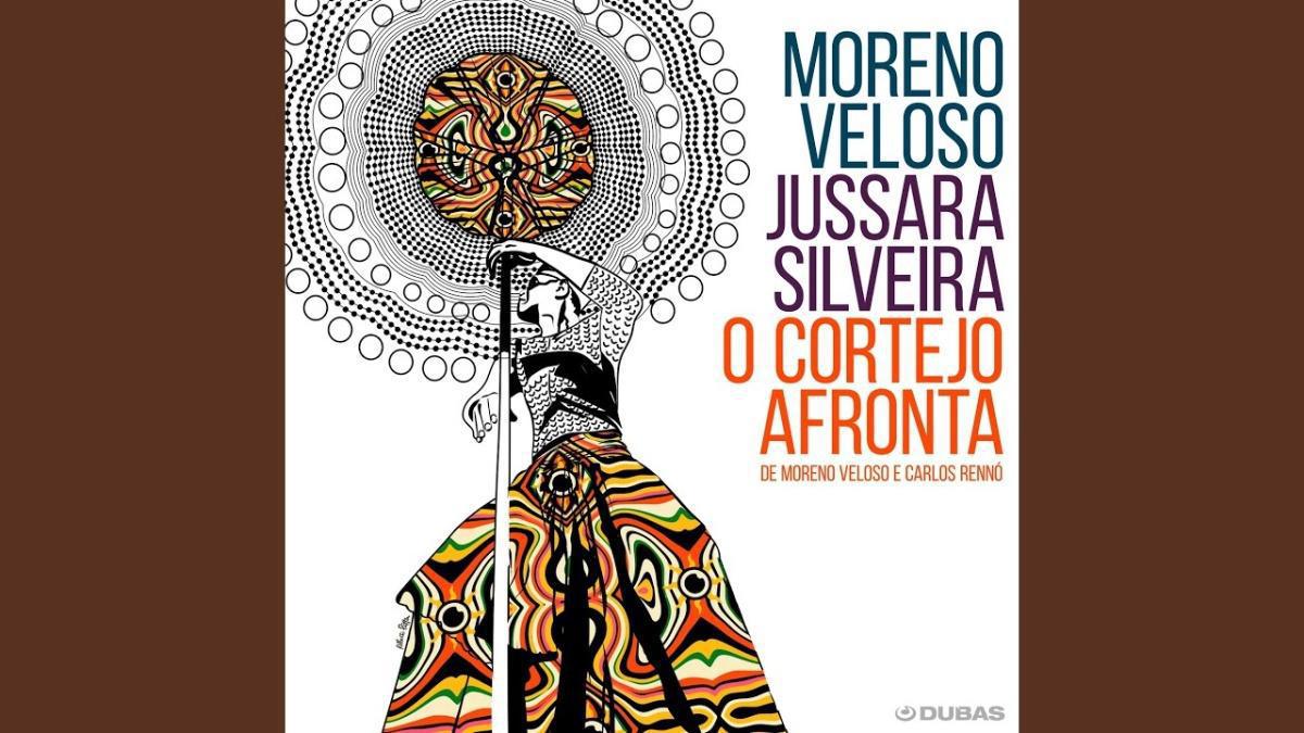 O Cortejo Afronta - Moreno Veloso - Música e Letra