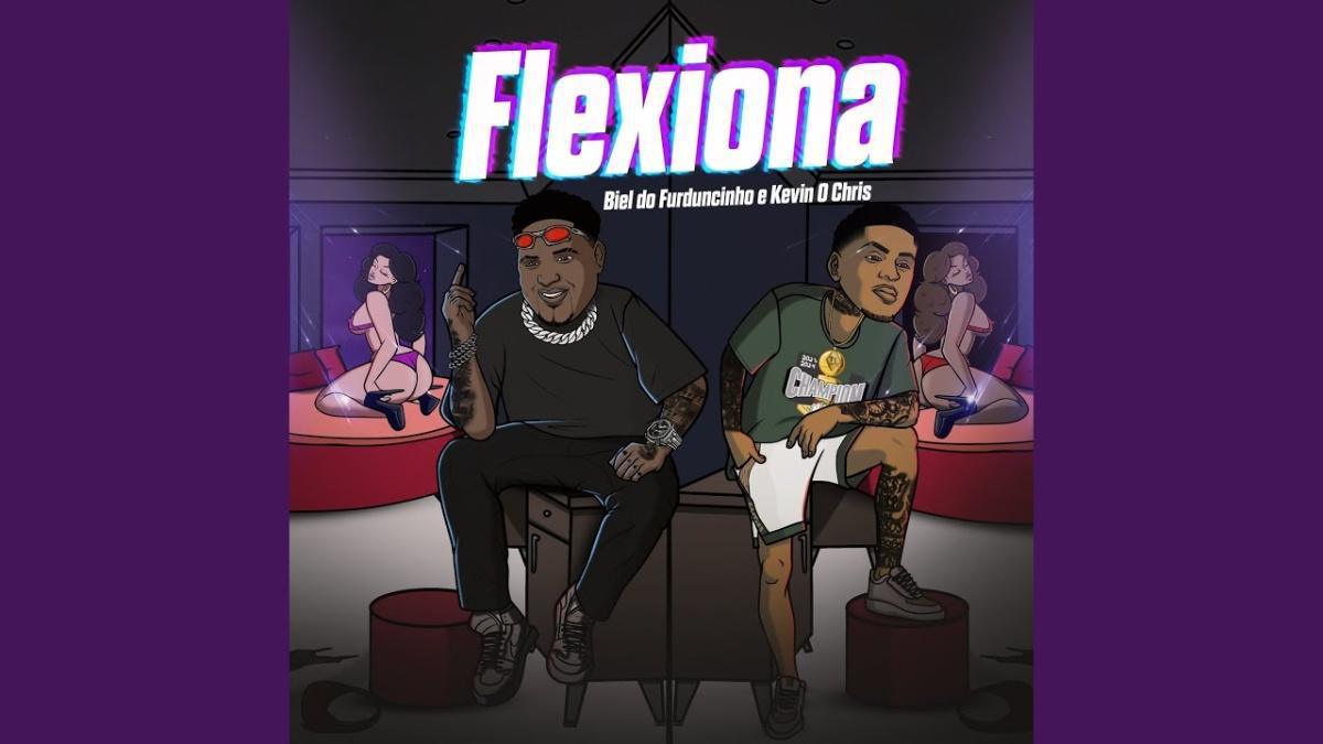 Flexiona - DJ Biel do Furduncinho, MC Kevin o Chris - Música e Letra