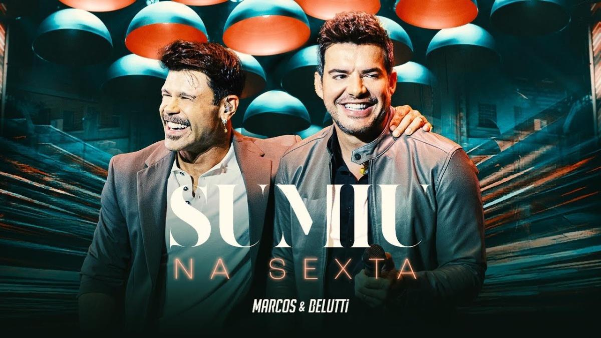 Sumiu Na Sexta - Marcos & Belutti - Música e Letra