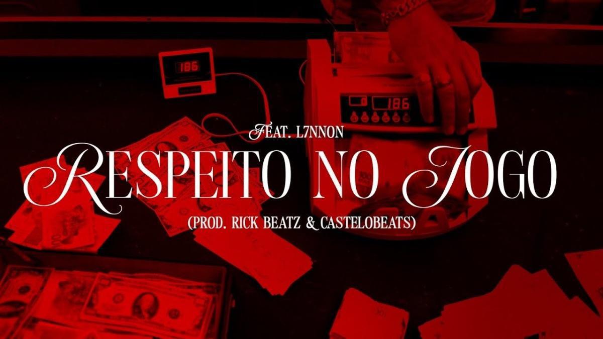 Respeito No Jogo - Felp22 & L7nnon - Música e Letra