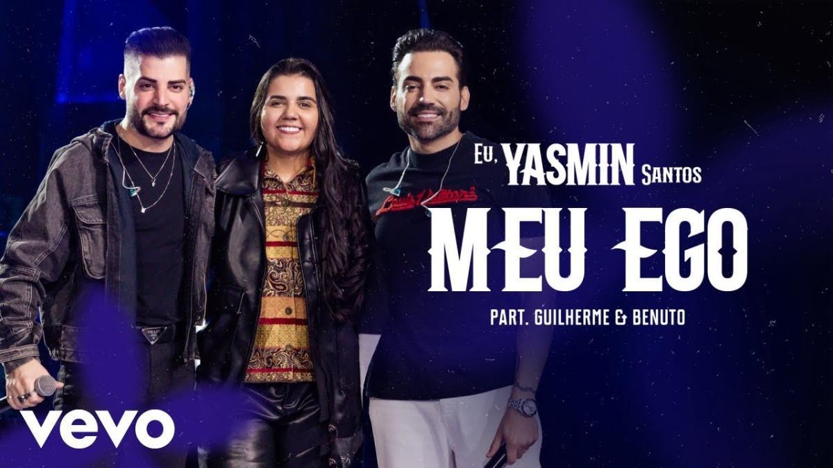 Meu Ego - Yasmin Santos, Guilherme & Benuto - Música e Letra