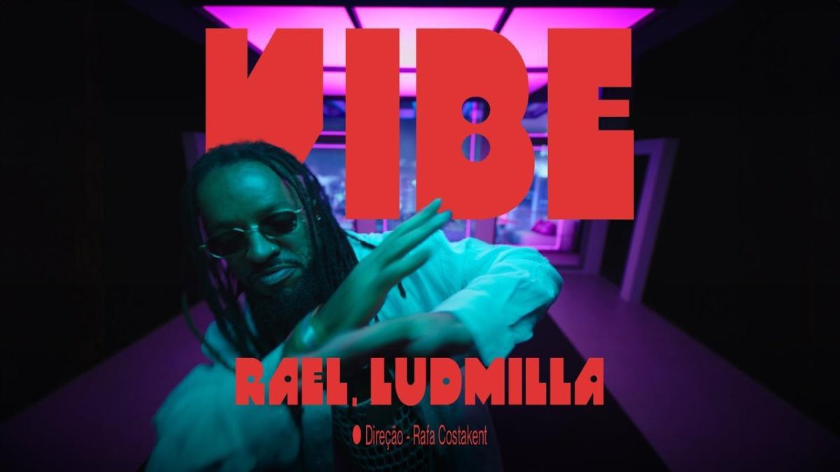Vibe - Rael & Ludmilla - Música e Letra